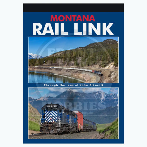 Montana Rail Link: Through the lens of John Crisanti - January 1, 2024 Release Front Range Hobbies