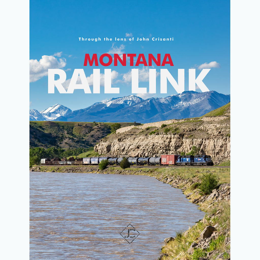Montana Rail Link: Through the lens of John Crisanti - January 1, 2024 Release